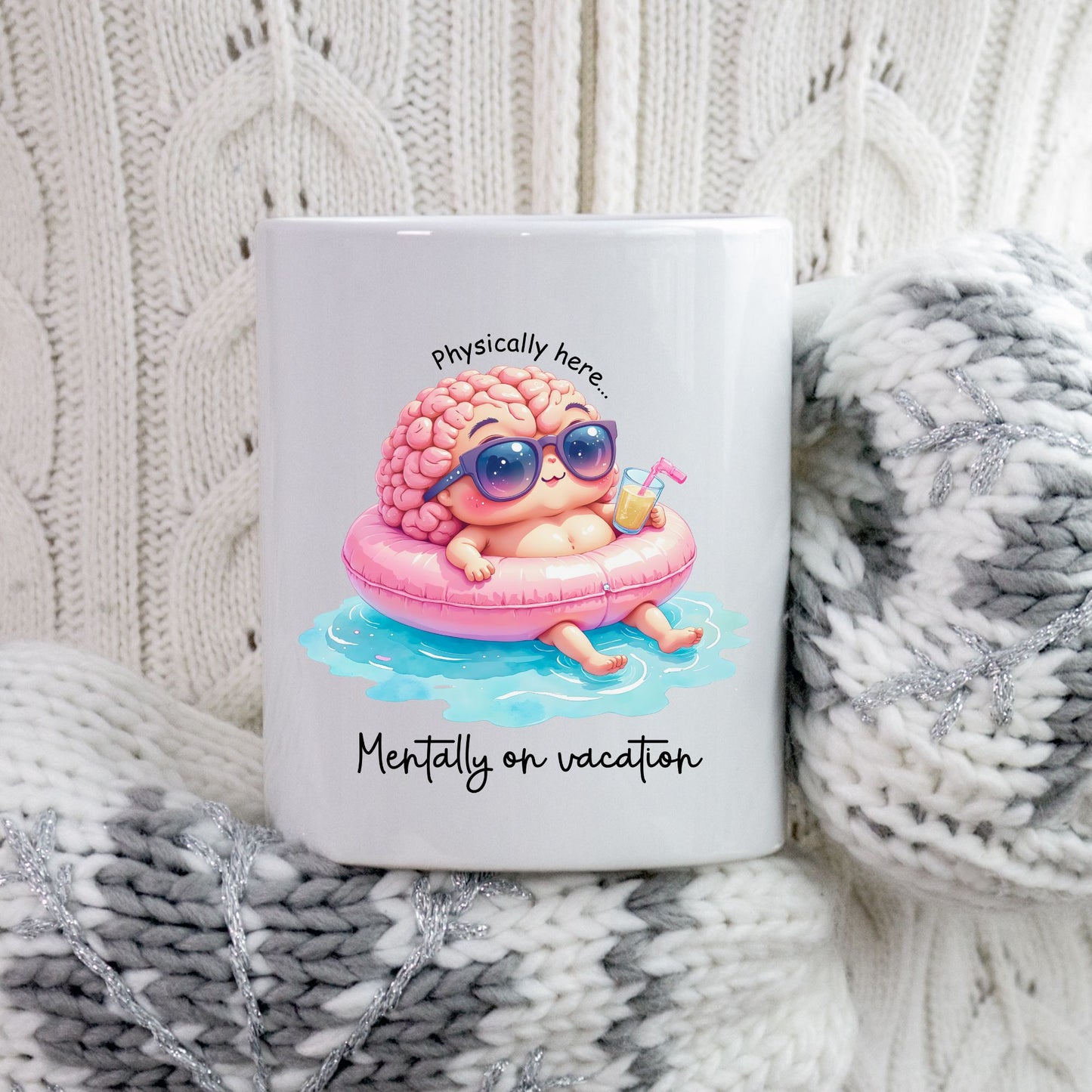 Physically Here Mentally on Vacation Mug