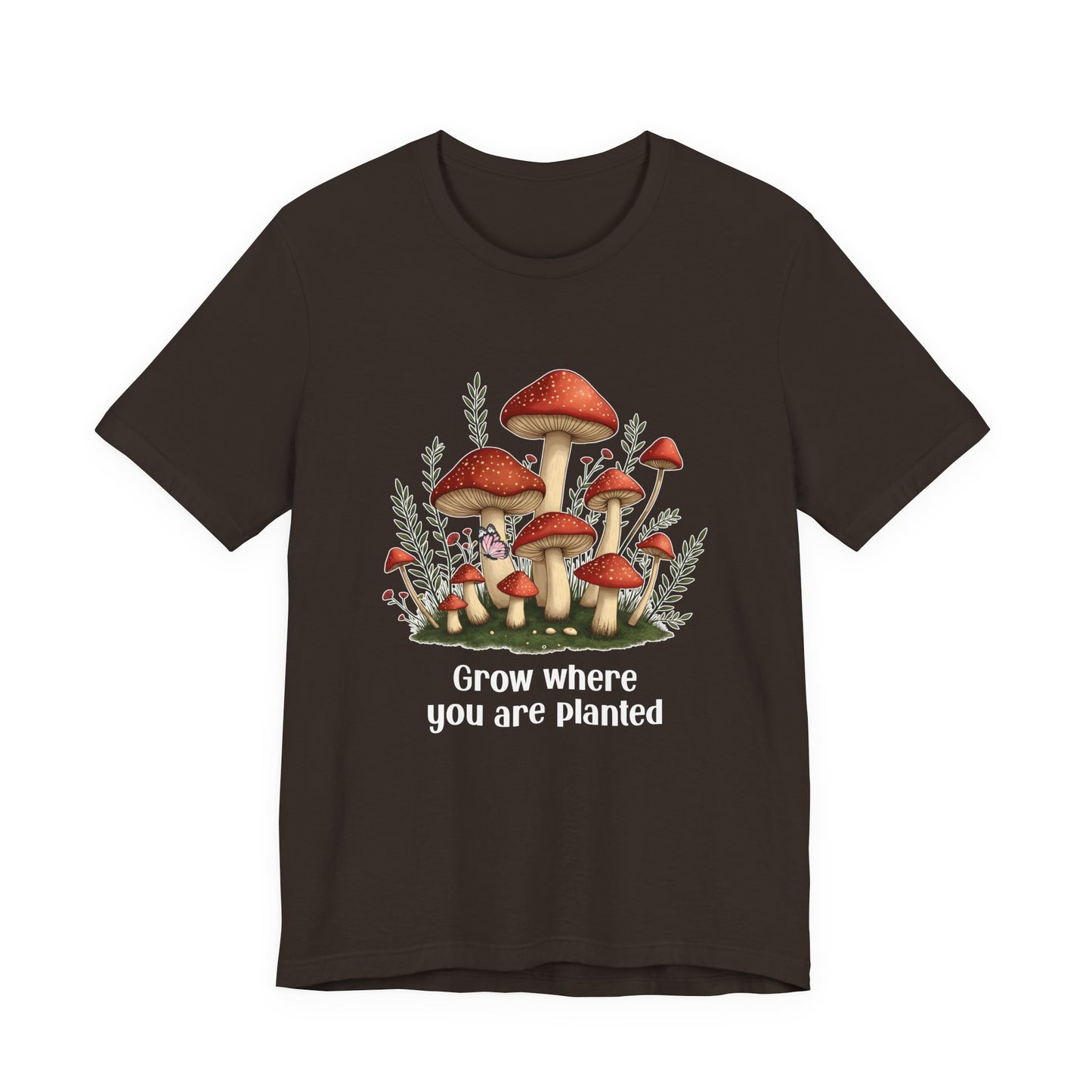 Grow Where You Are Planted TShirt