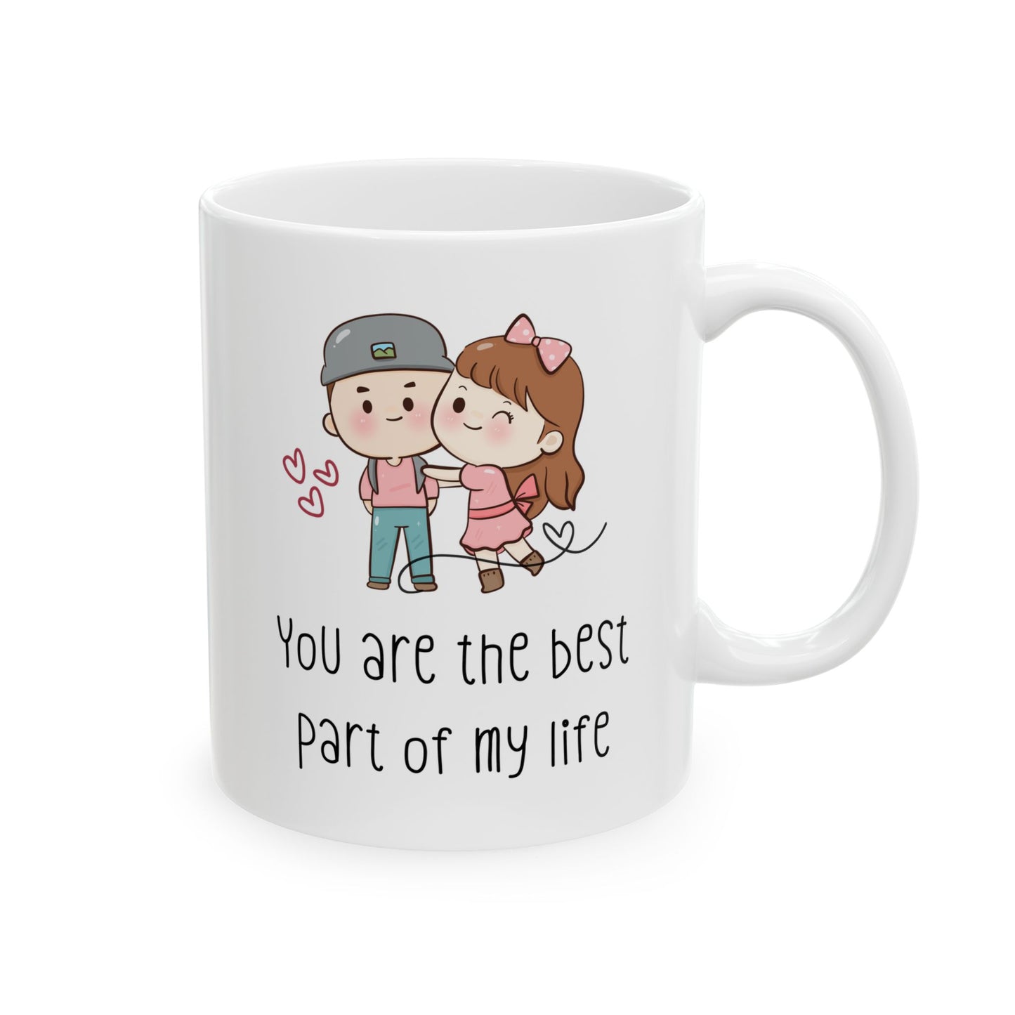 You are the Best Part in My Life Mug