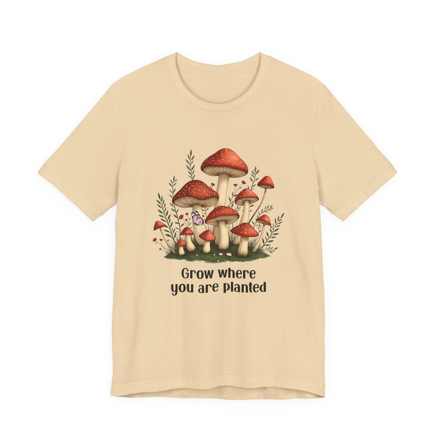 Grow Where You Are Planted TShirt