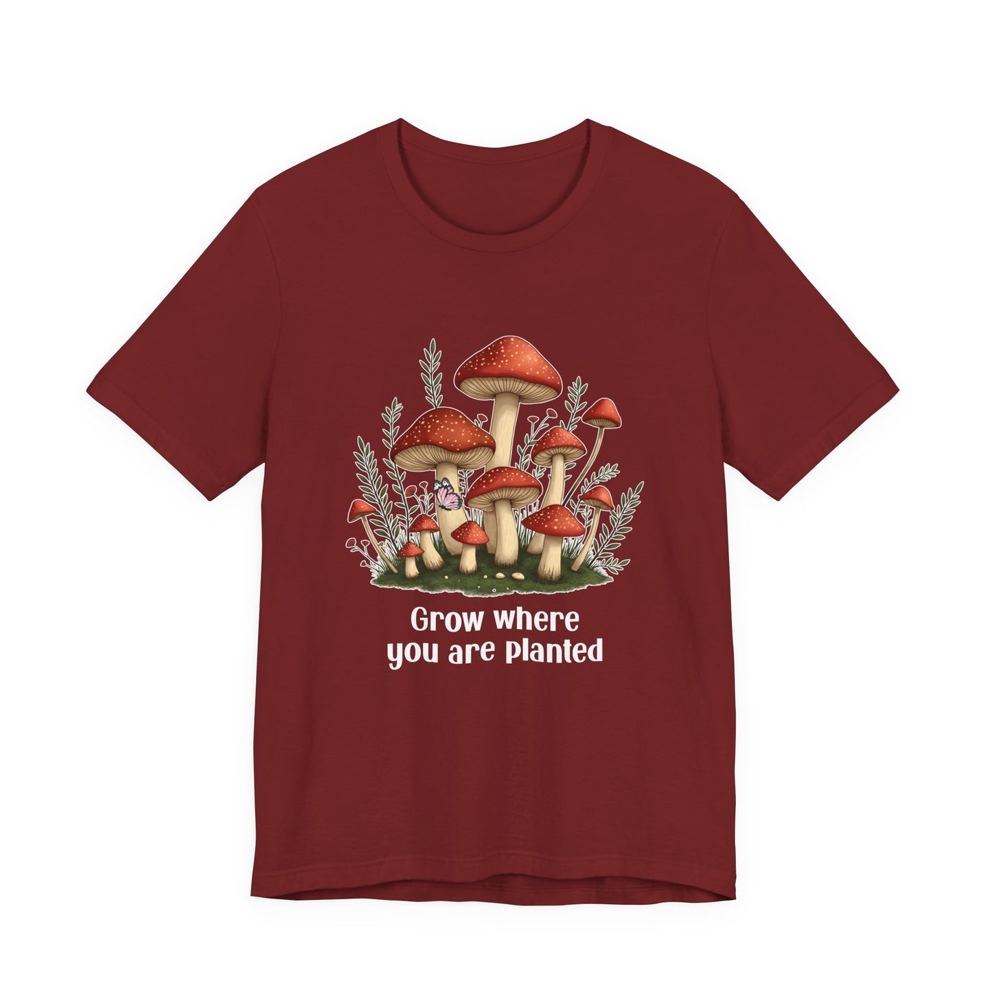 Grow Where You Are Planted TShirt