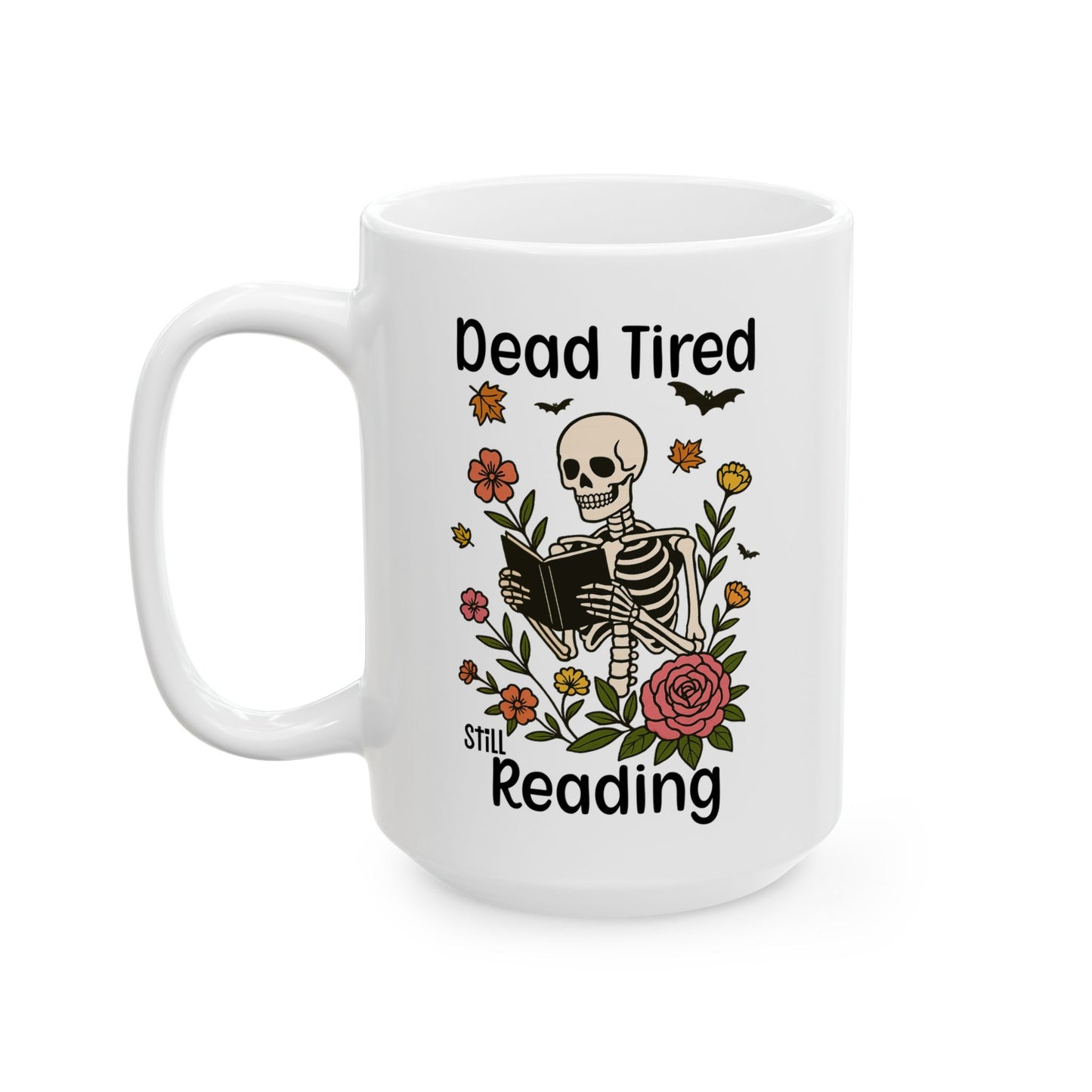 Dead Tired Still Reading Skeleton Mug
