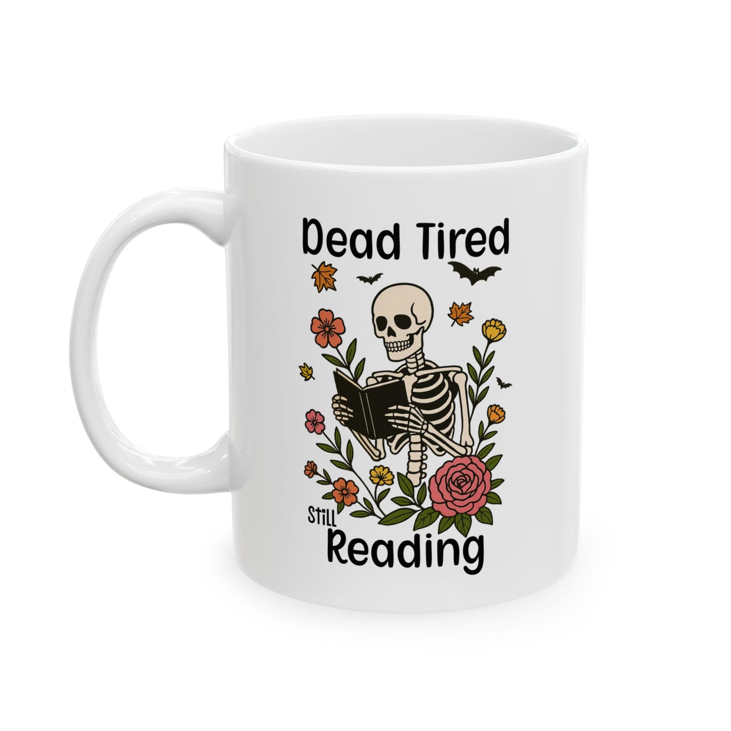 Dead Tired Still Reading Skeleton Mug