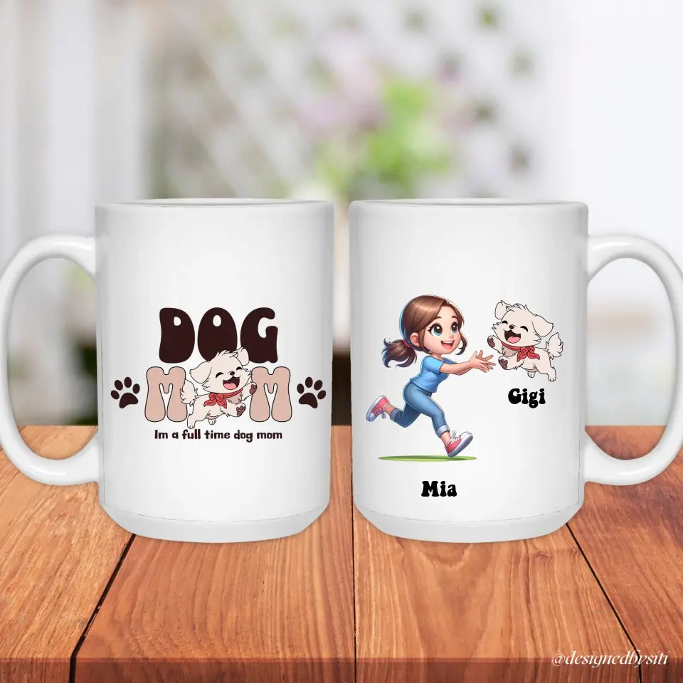 I am a Full Time Dog Mom Mug