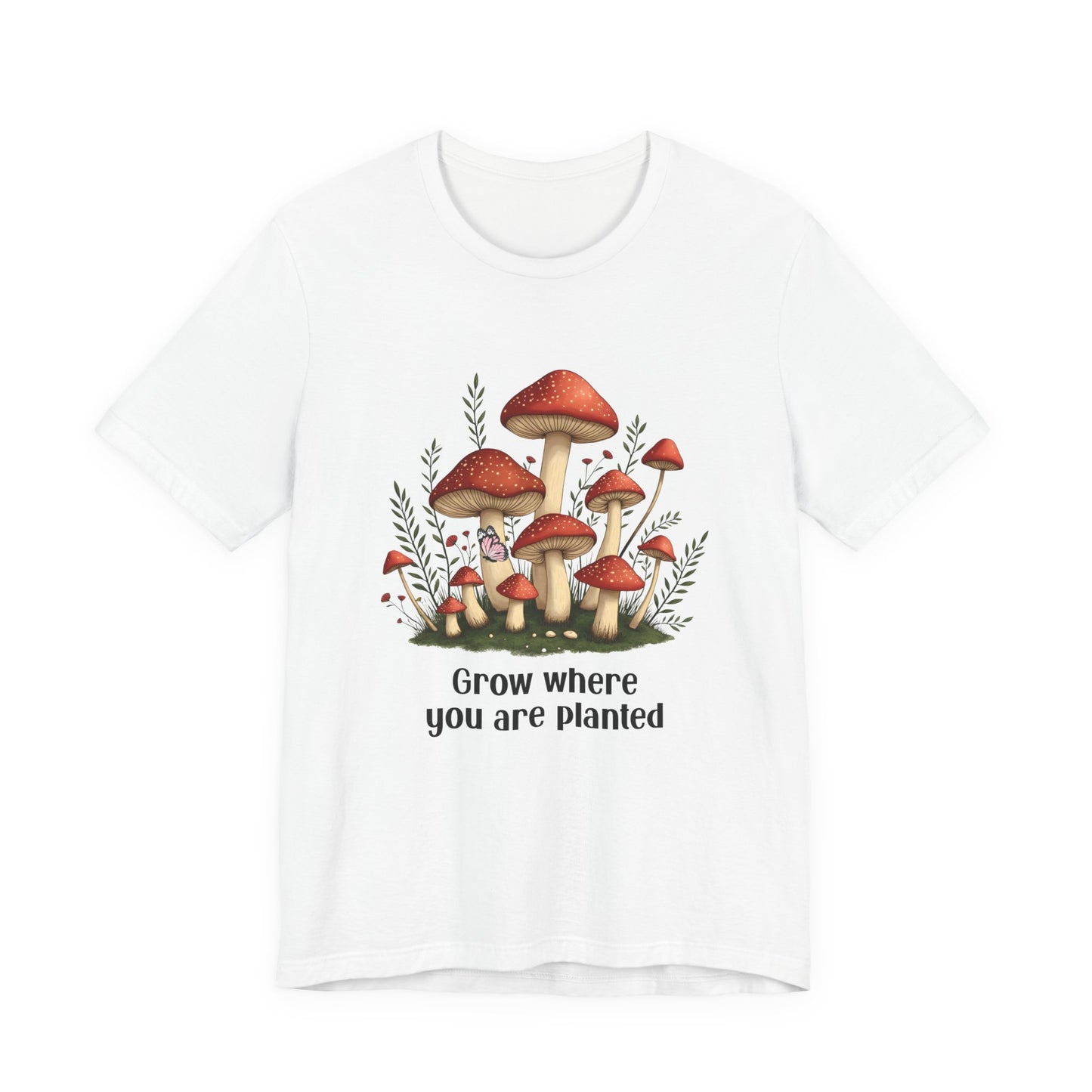 Grow Where You Are Planted TShirt