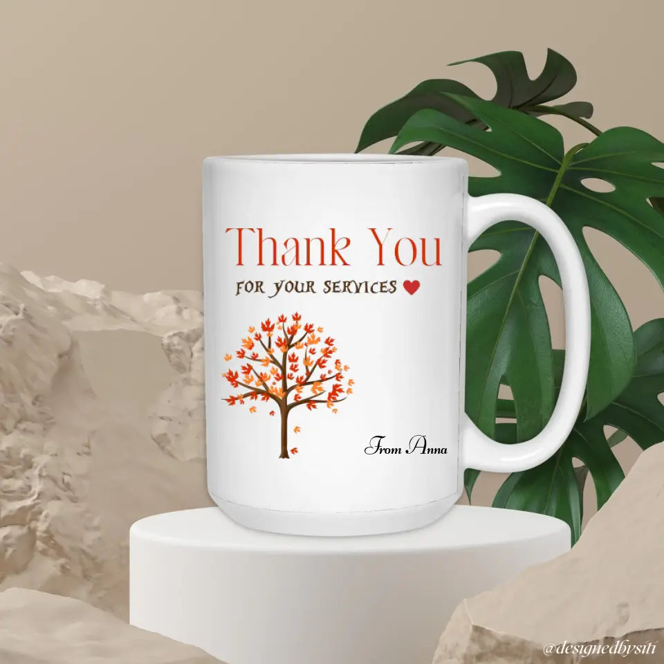 Custom Thank You for Your Services Mug DesignedbySiti