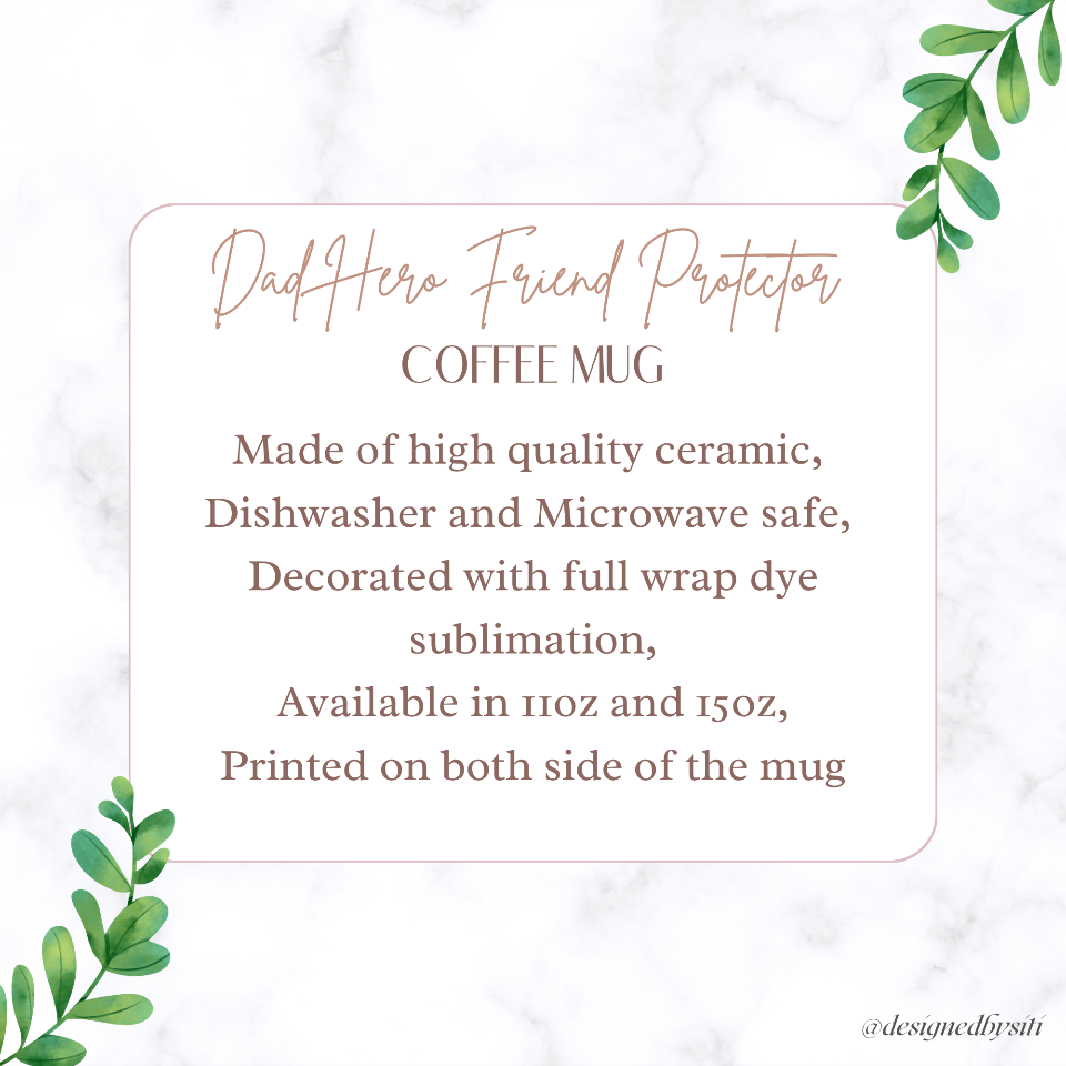 Dad is a Hero, Friend and Protector Mug DesignedbySiti