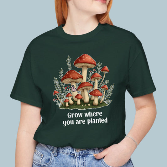 Grow Where You Are Planted TShirt