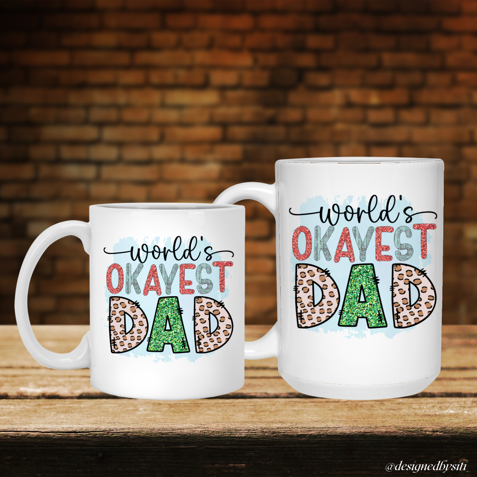 World’s Okayest Dad Ceramic Mug DesignedbySiti