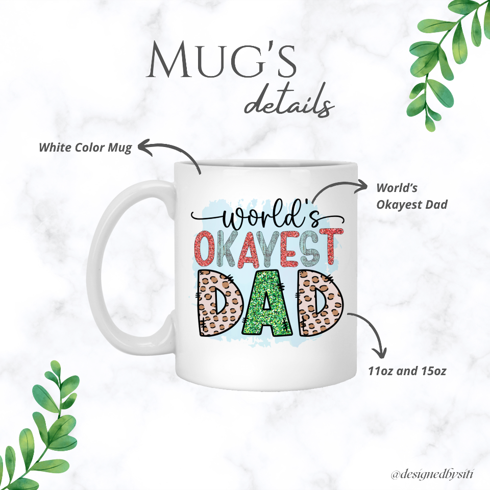 World’s Okayest Dad Ceramic Mug DesignedbySiti