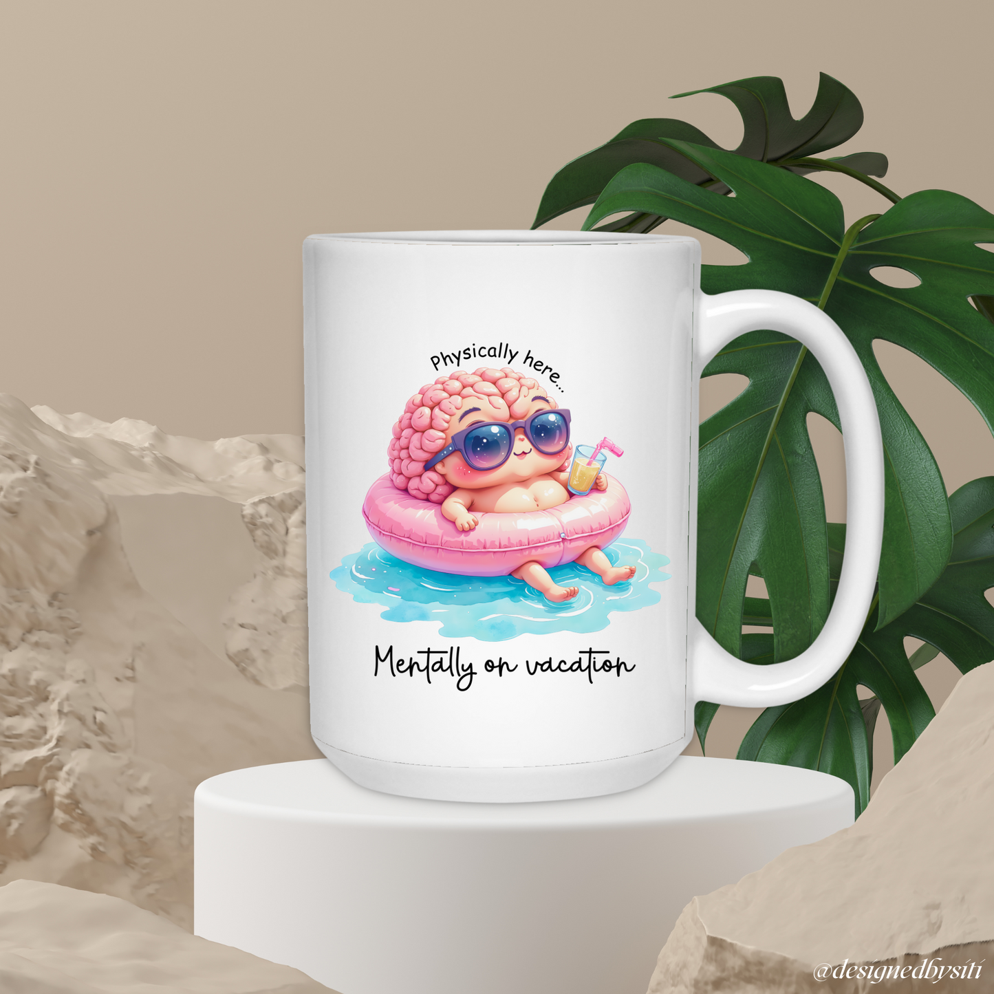 Physically Here Mentally on Vacation Mug