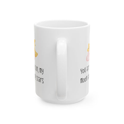 You are My Sun, My Moon and My Stars Mug