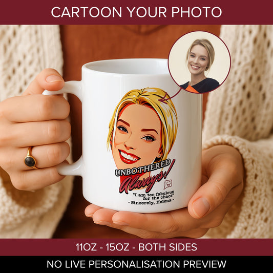 Custom Cartoon Photo Mug - Personalized Portrait Coffee Mug Gift - Unbothered Always Funny Quote