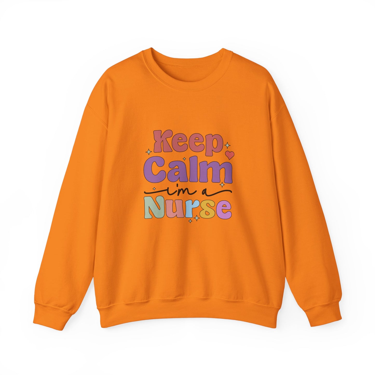 Keep Calm I'm a Nurse Sweatshirt