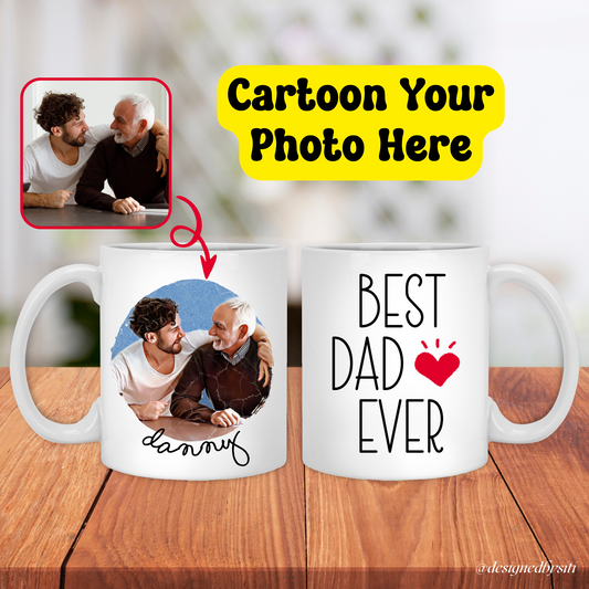 Custom Cartoon Photo Best Dad Ever Mug