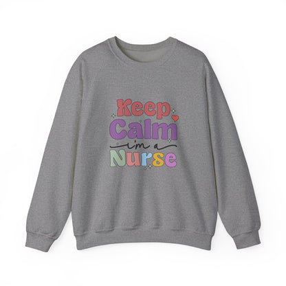 Keep Calm I'm a Nurse Sweatshirt
