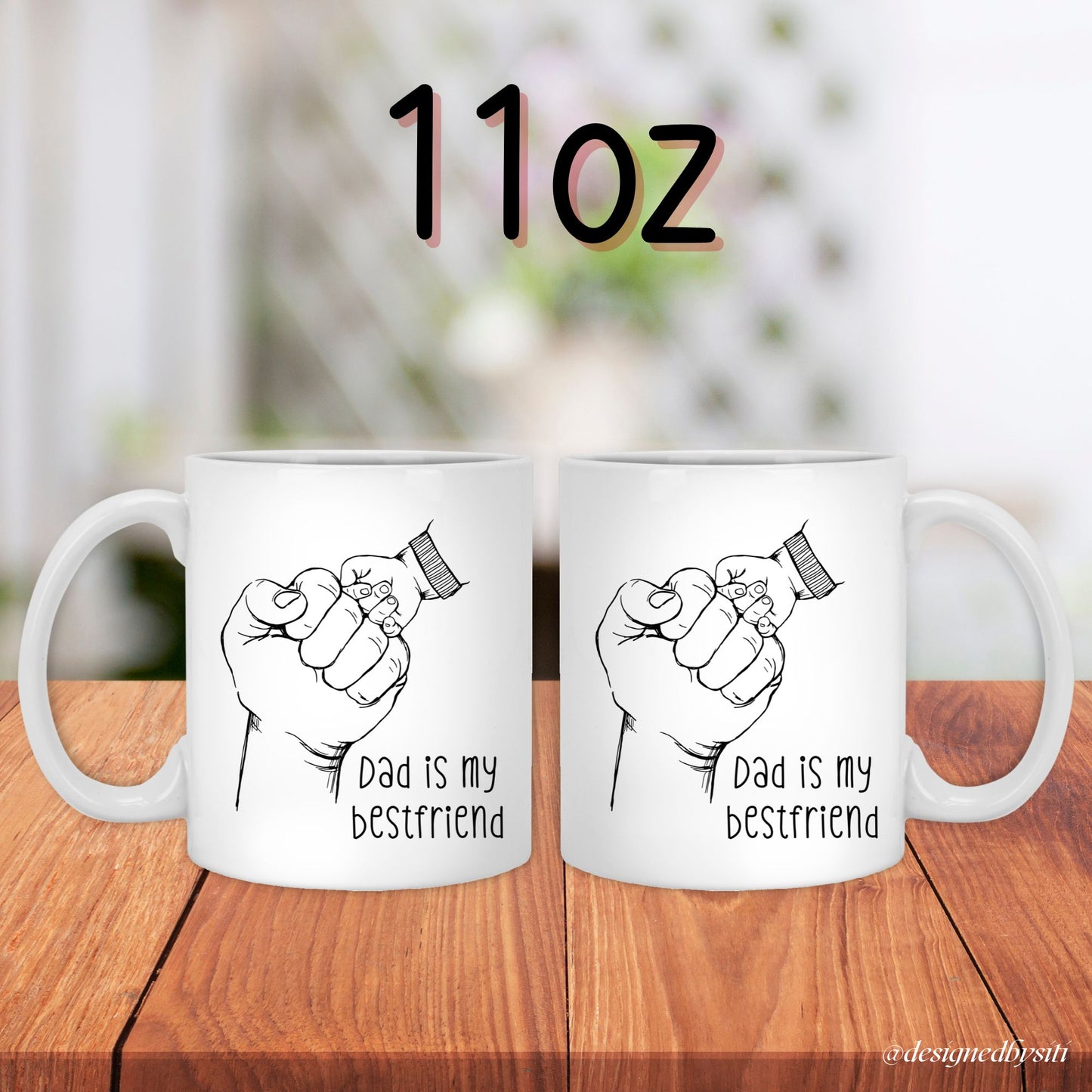 Dad is my Bestfriend 11oz and 15oz Mug