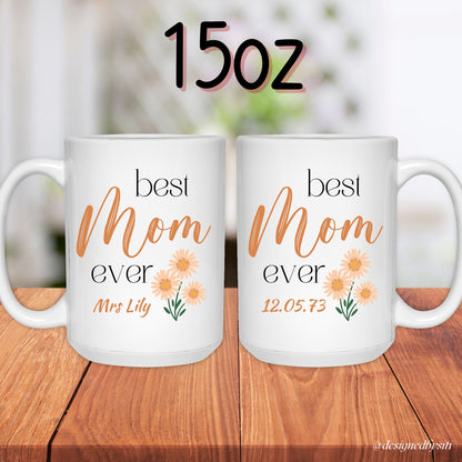 Personalised Name and Date Best Mom Ever Mug