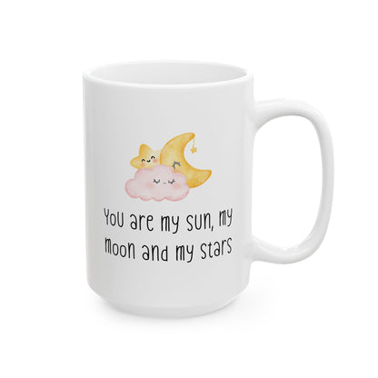 You are My Sun, My Moon and My Stars Mug