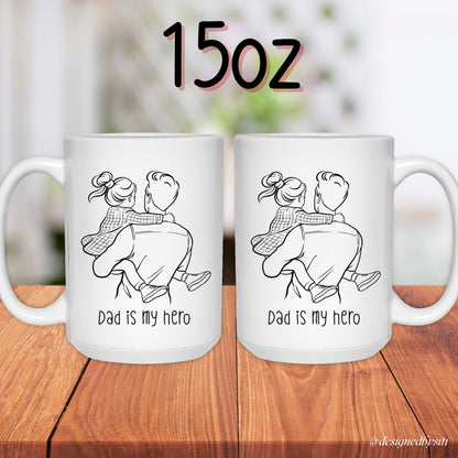 Dad is My Hero 11oz and 15oz Mug