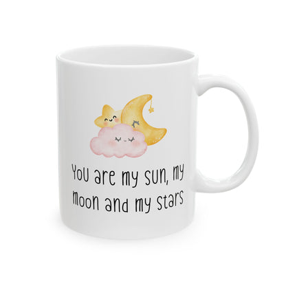 You are My Sun, My Moon and My Stars Mug