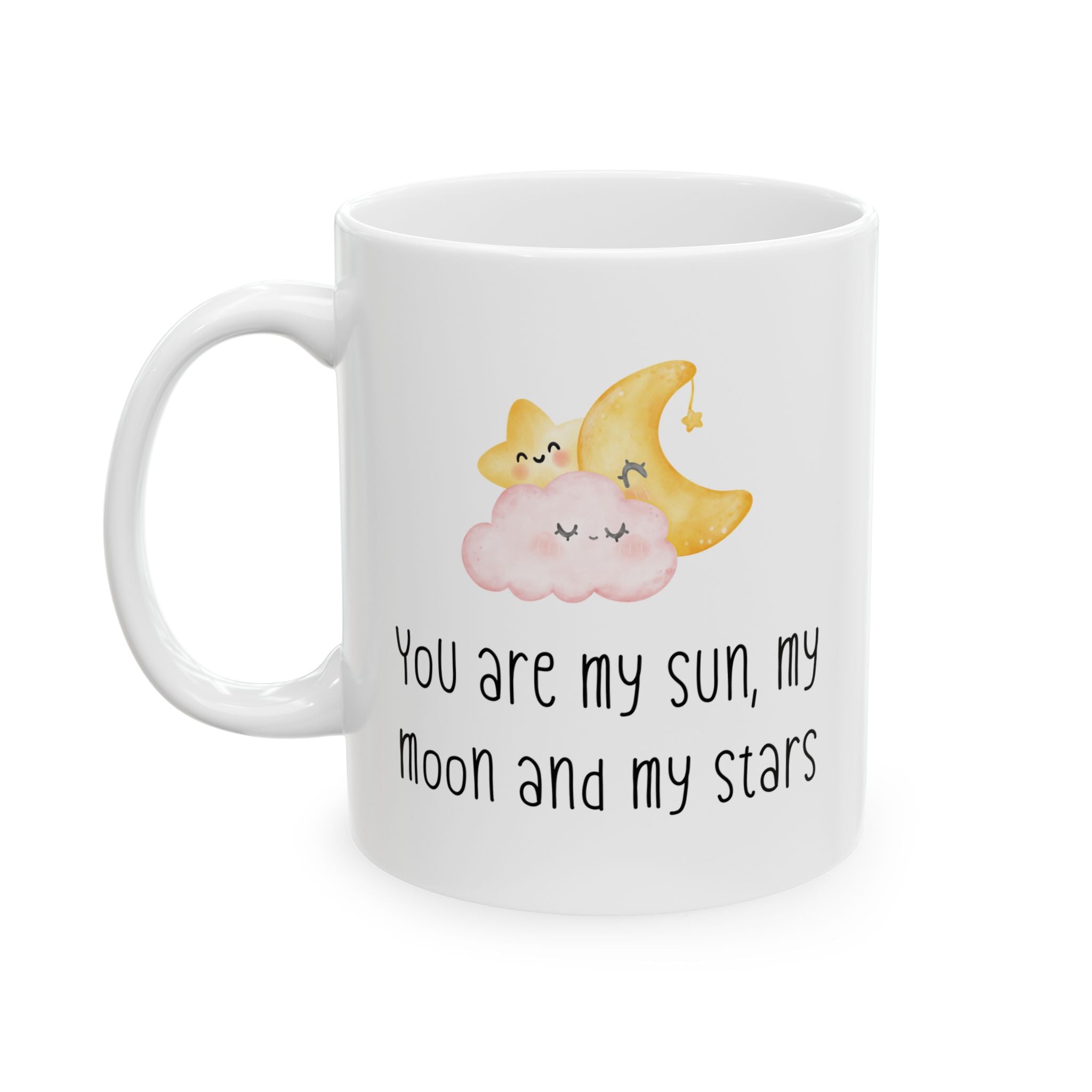 You are My Sun, My Moon and My Stars Mug