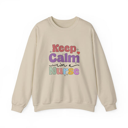 Keep Calm I'm a Nurse Sweatshirt