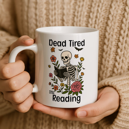 Dead Tired Still Reading Skeleton Mug