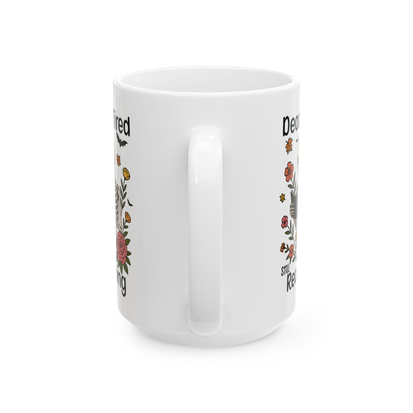 Dead Tired Still Reading Skeleton Mug