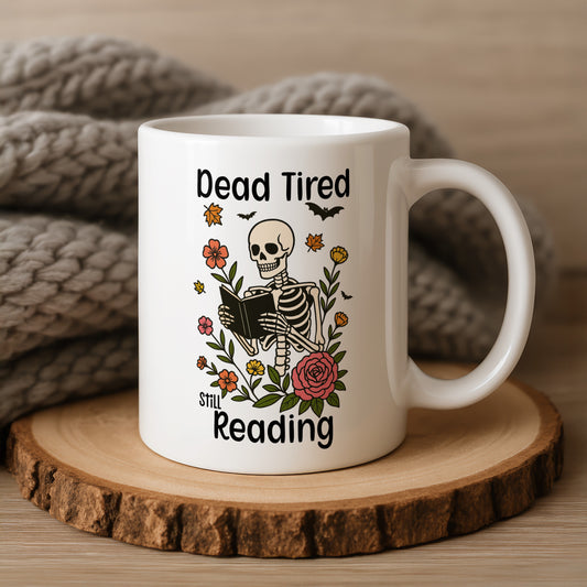 Dead Tired Still Reading Skeleton Mug