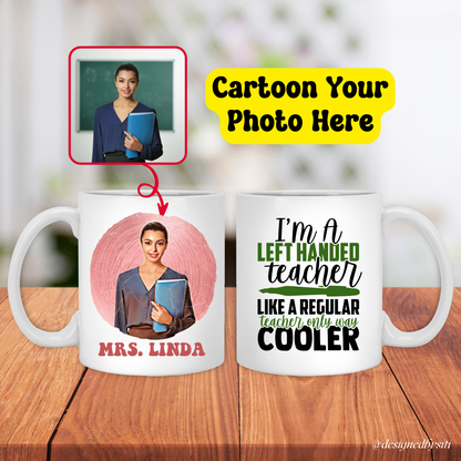 Custom Left Hander Teacher Cartoon Photo Mug