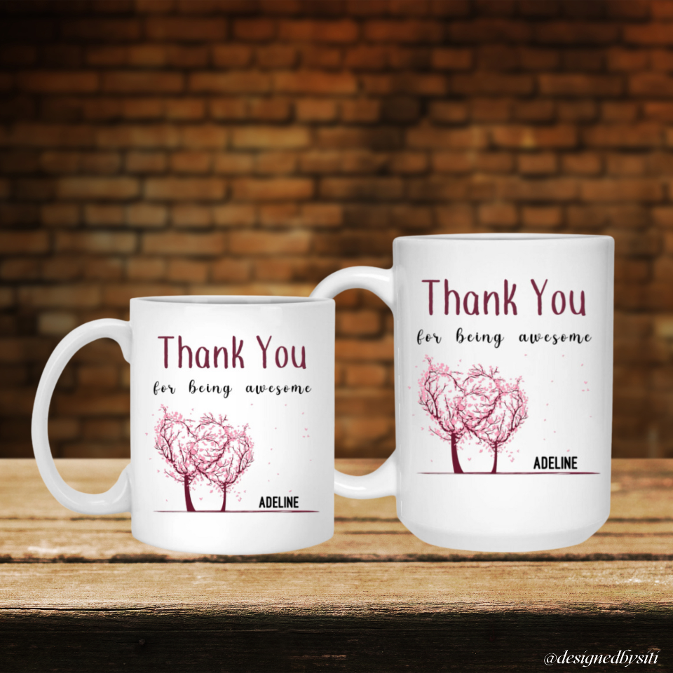 Custom Thank You for Being Awesome Mug DesignedbySiti