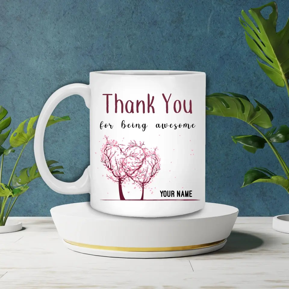 Custom Thank You for Being Awesome Mug DesignedbySiti