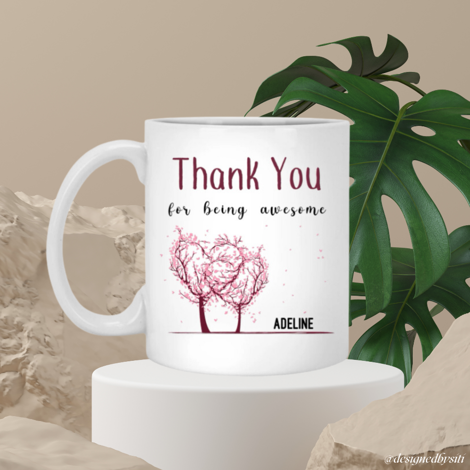 Custom Thank You for Being Awesome Mug DesignedbySiti