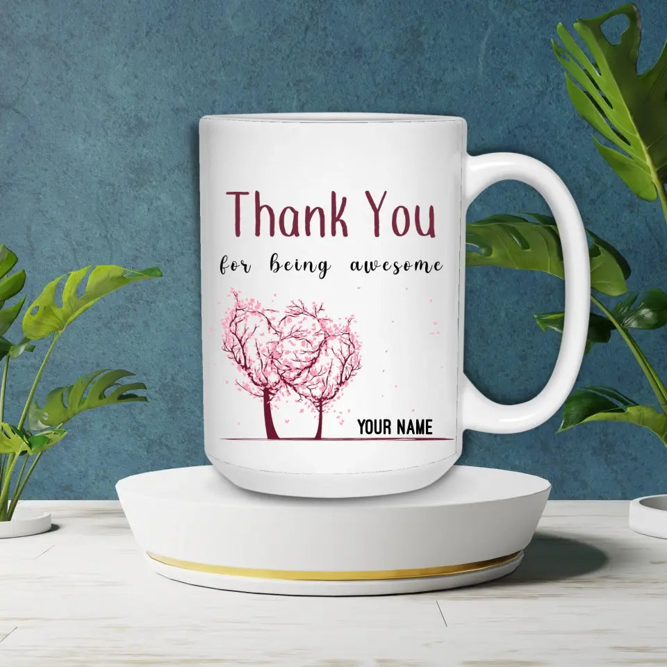 Custom Thank You for Being Awesome Mug DesignedbySiti