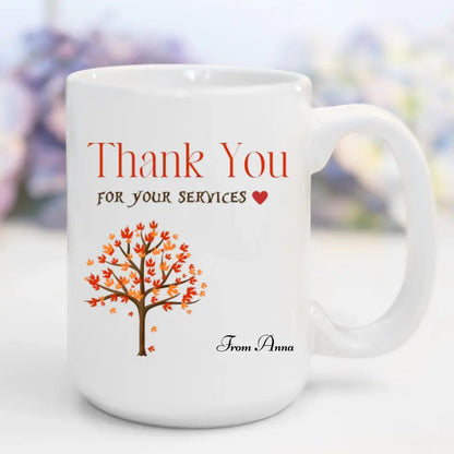 Custom Thank You for Your Services Mug DesignedbySiti
