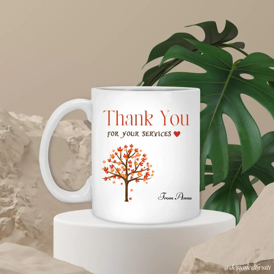 Custom Thank You for Your Services Mug DesignedbySiti