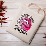 Gimme Some Sugar Tote Bag DesignedbySiti