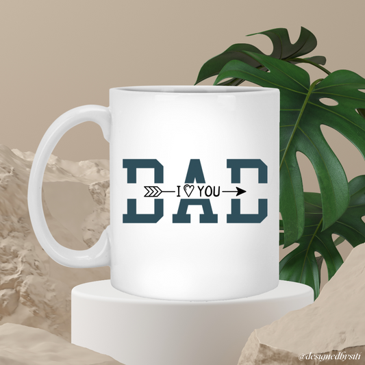 I Love You Dad Gift Mug DesignedbySiti