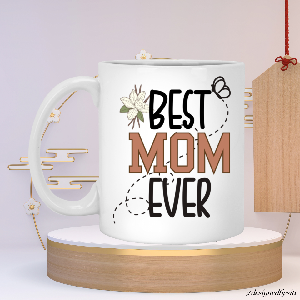 Perfect Best Mom Ever Mug DesignedbySiti