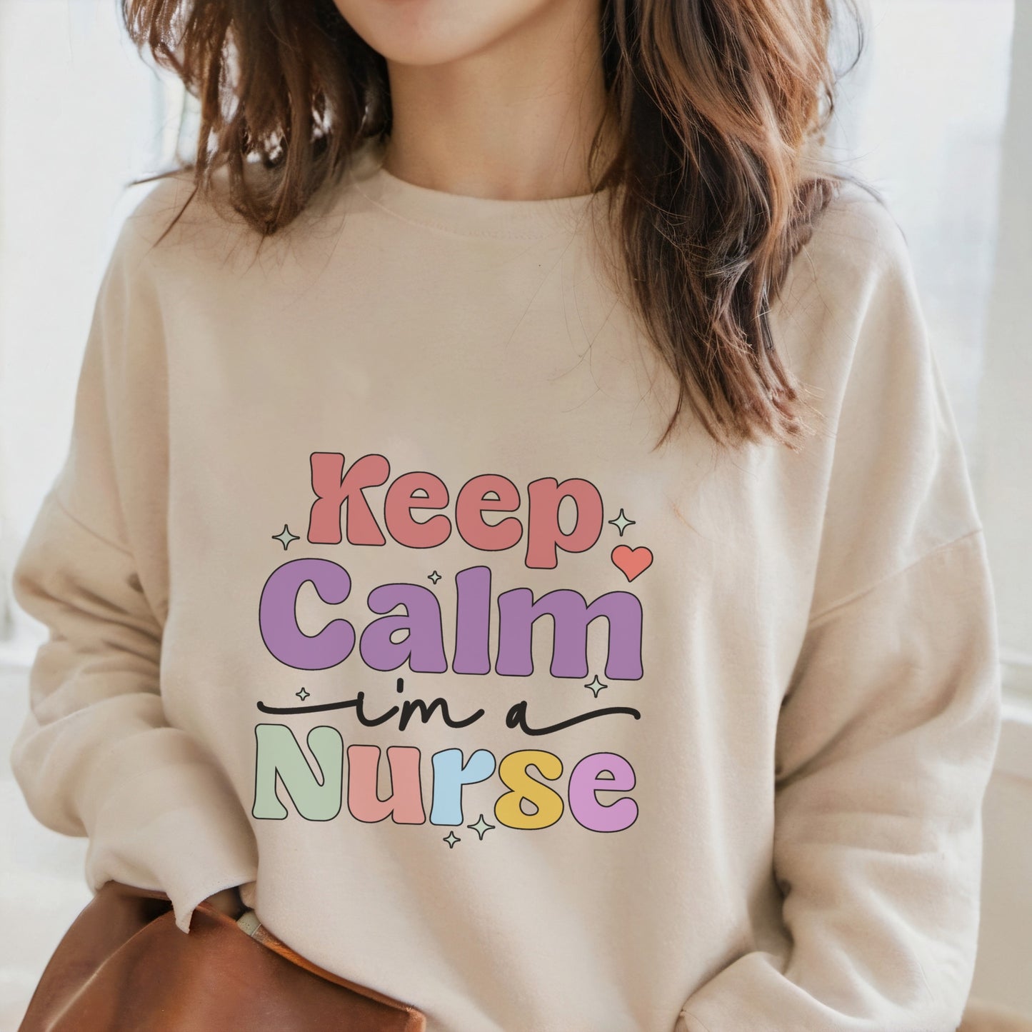 Keep Calm I'm a Nurse Sweatshirt