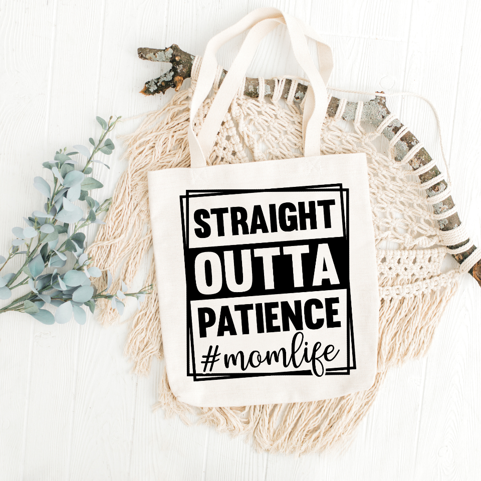Straight Outta Patience Mom’s Life Tote Bag DesignedbySiti
