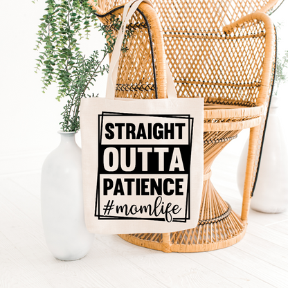 Straight Outta Patience Mom’s Life Tote Bag DesignedbySiti