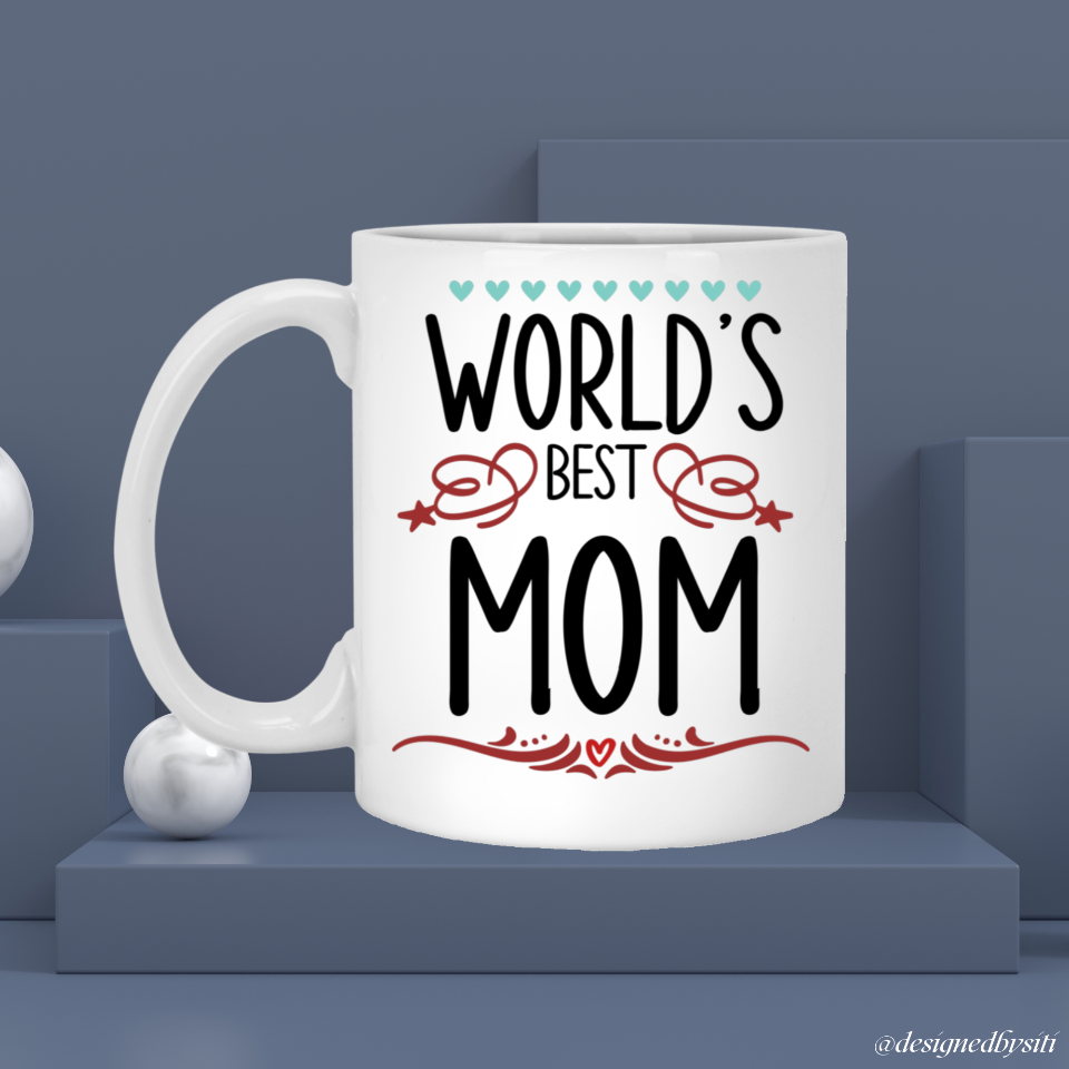 World’s Best Mom Ceramic Mug DesignedbySiti