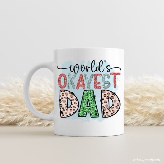 World’s Okayest Dad Ceramic Mug DesignedbySiti