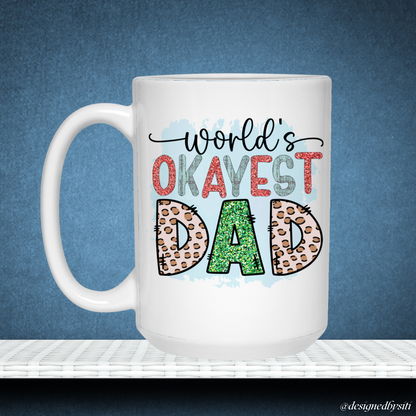 World’s Okayest Dad Ceramic Mug DesignedbySiti