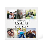 Personalised We Love You Dad Acrylic Photo design shown as a 6x6 acrylic block version
