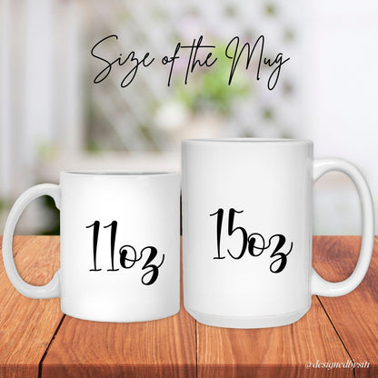 available sizes for floral mom mug are 11oz and 15oz